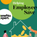 Benefits Expert Guide to helping Employees Save 2025